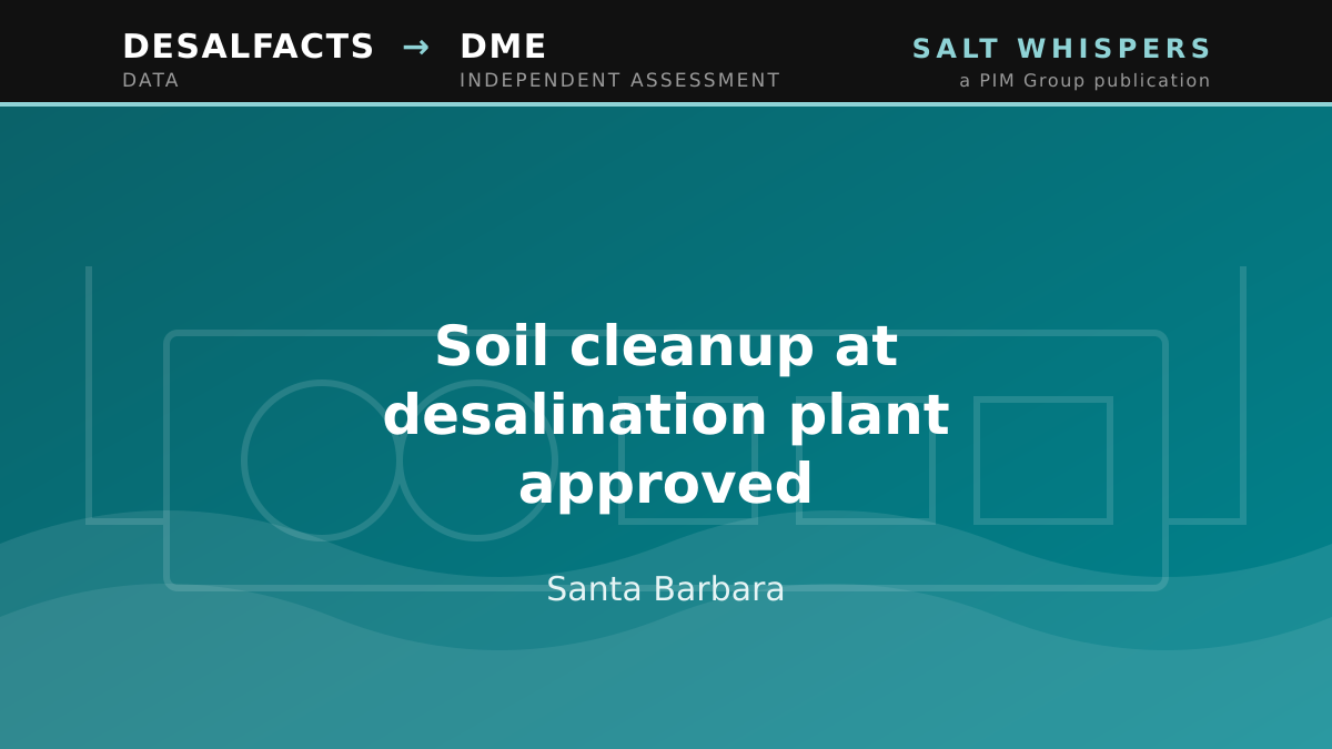 Soil cleanup at desalination plant approved, Santa Barbara