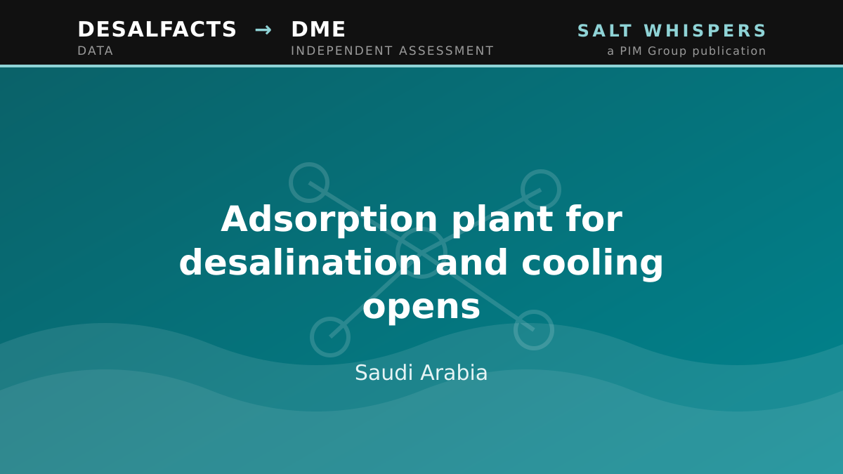 Adsorption plant for desalination and cooling opens, Saudi Arabia
