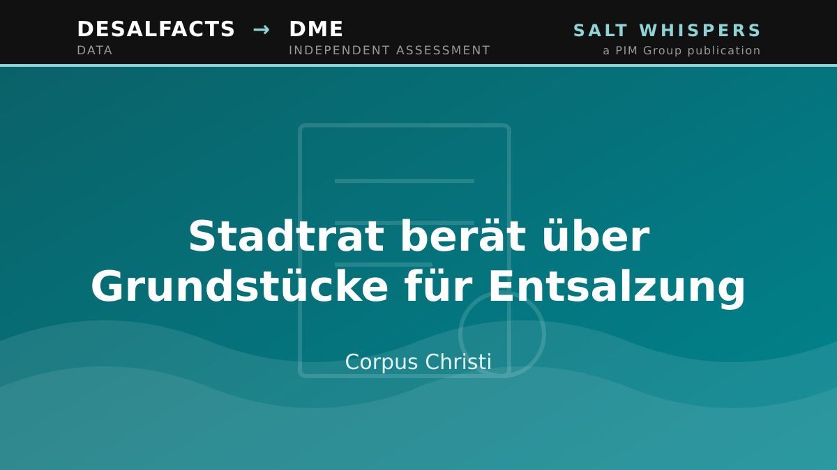 Stadtrat berät über Grundstücke für Entsalzung, Corpus Christi