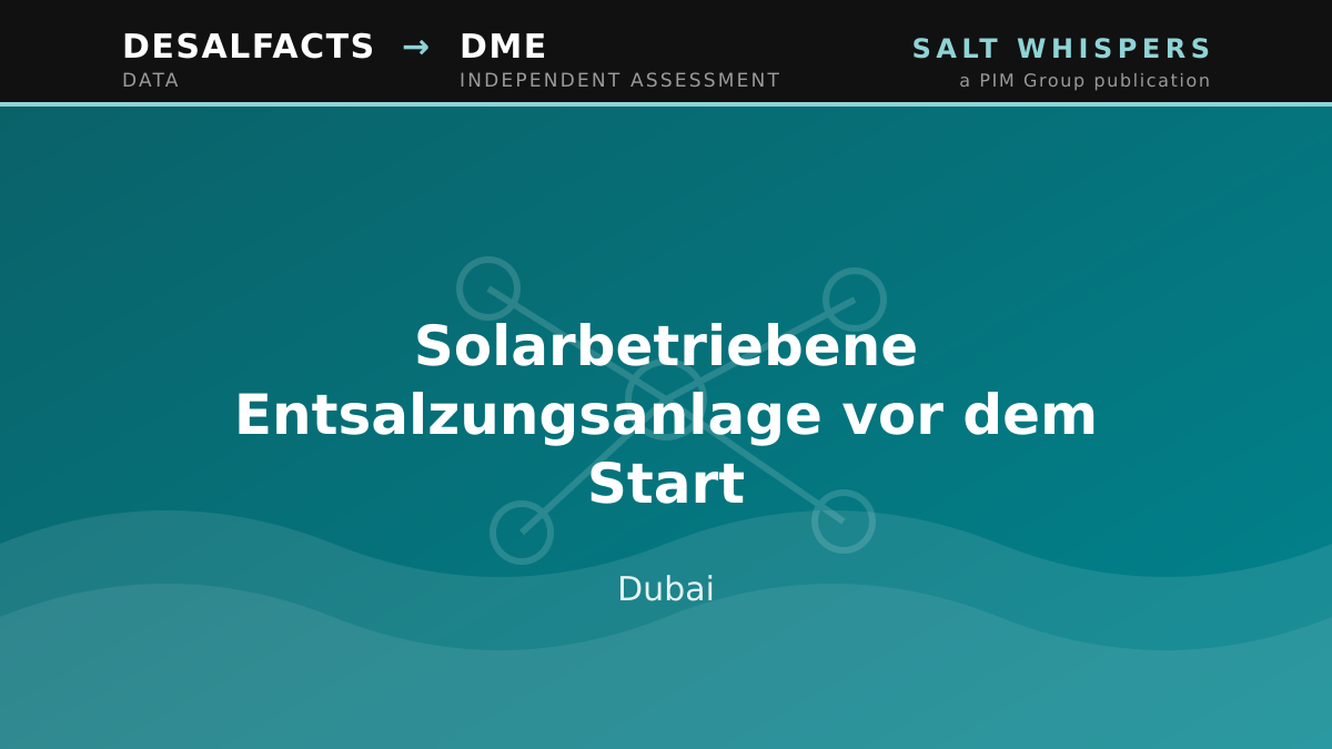 Solarbetriebene Entsalzungsanlage vor dem Start, Dubai