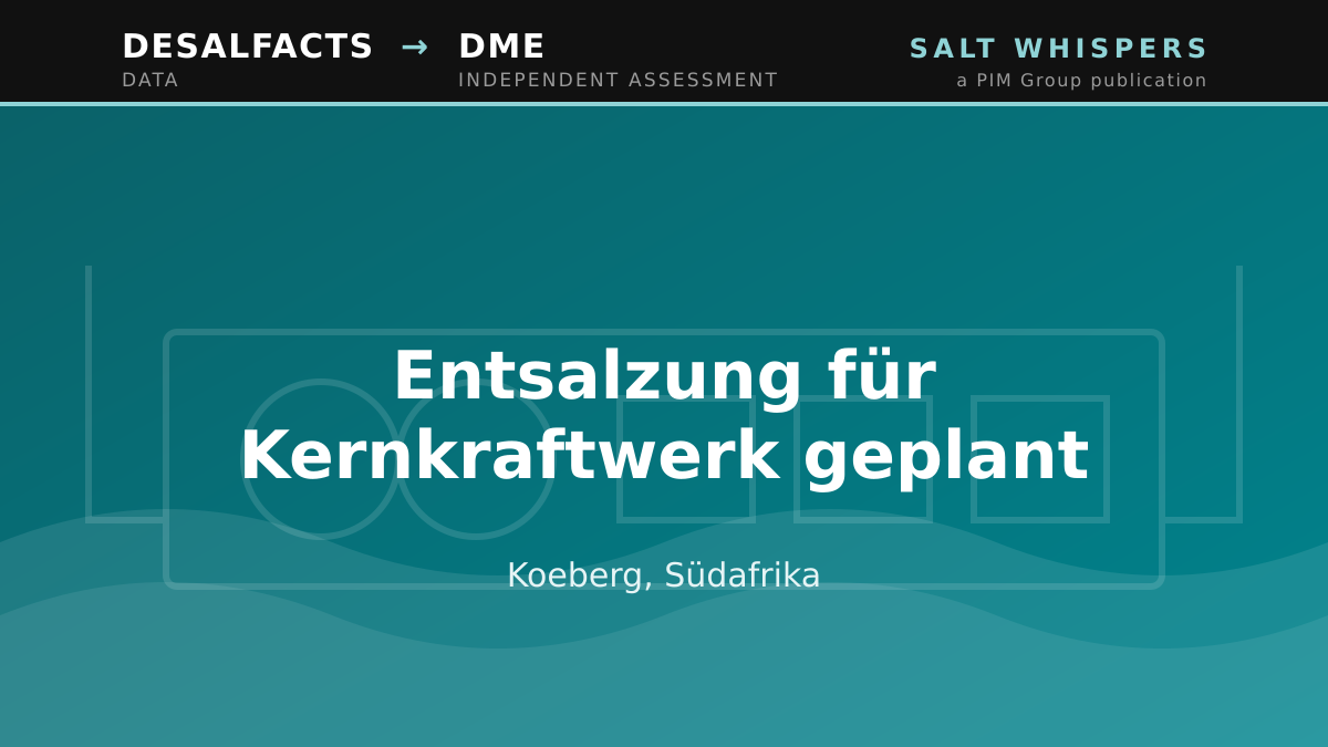 Entsalzung für Kernkraftwerk geplant, Koeberg, Südafrika