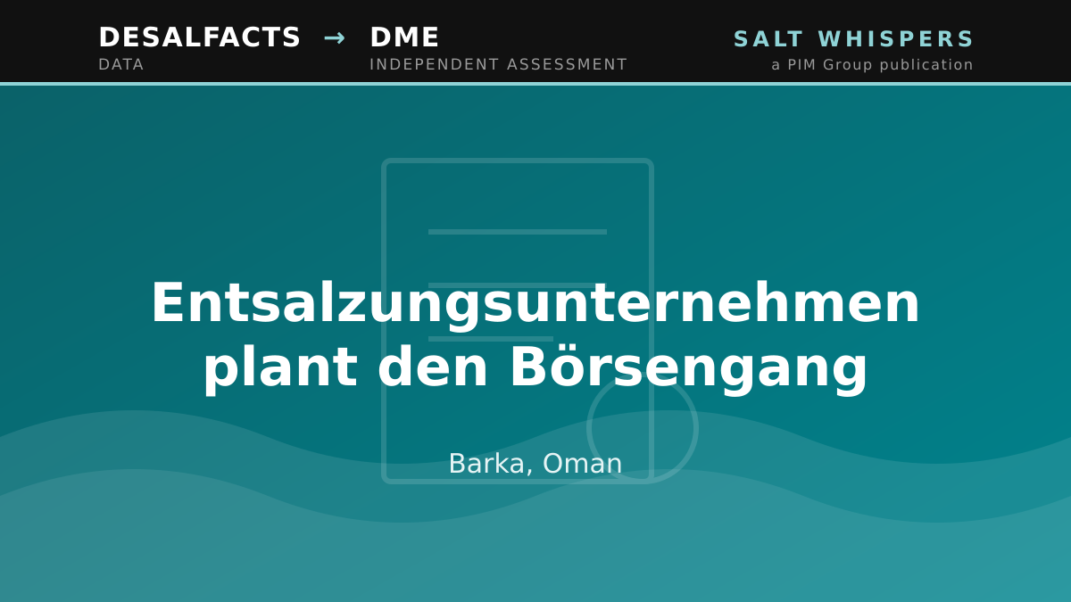Entsalzungsunternehmen plant den Börsengang, Barka, Oman