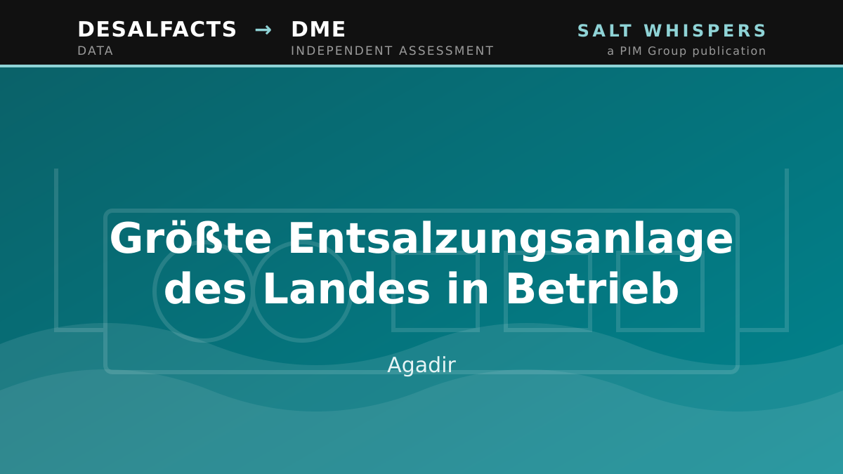 Größte Entsalzungsanlage des Landes in Betrieb, Agadir