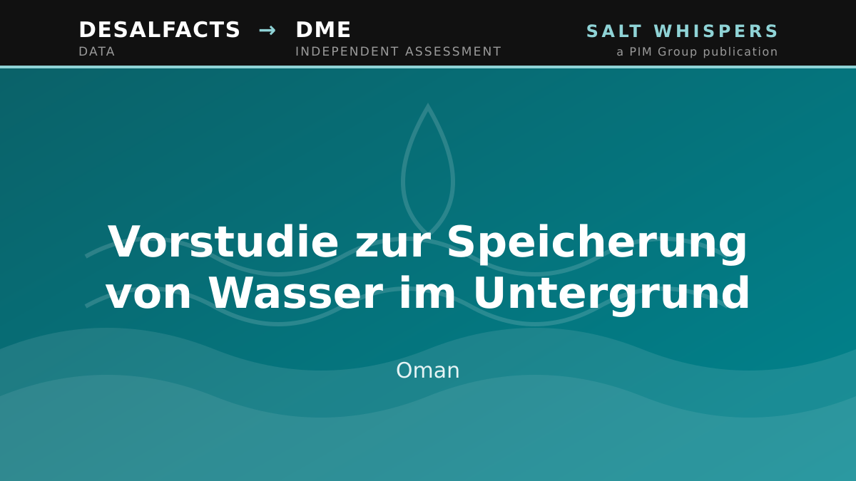 Vorstudie zur Speicherung von Wasser im Untergrund, Oman