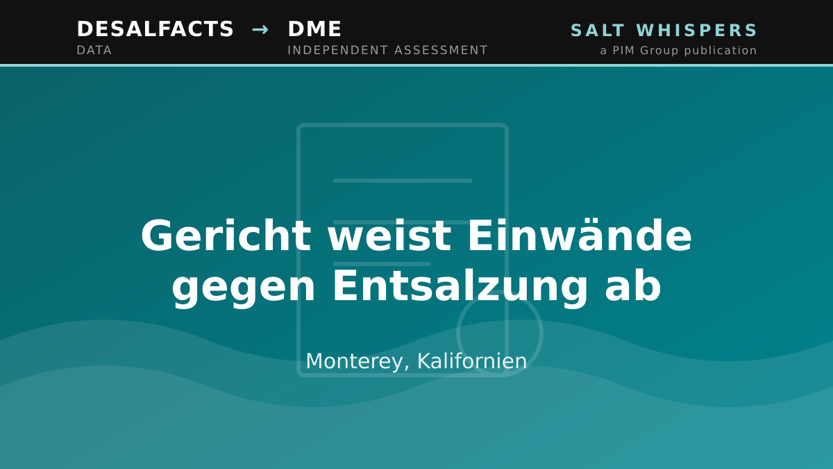 Gericht weist Einwände gegen Entsalzung ab, Monterey, Kalifornien