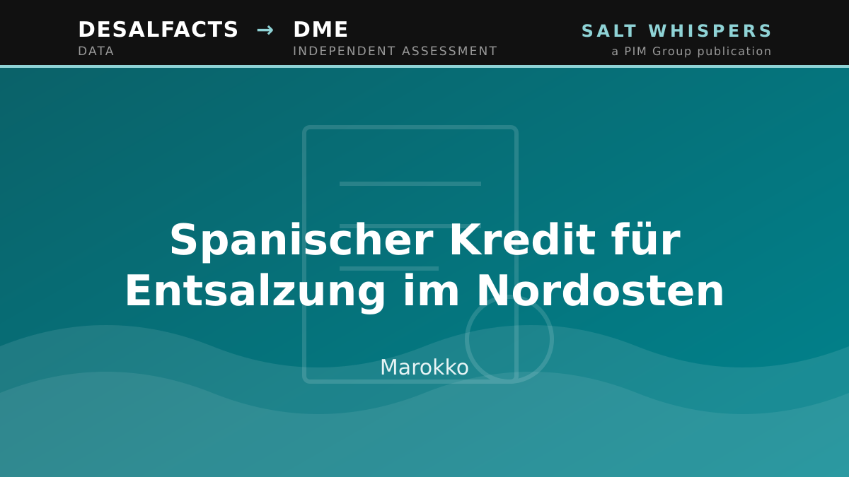Spanischer Kredit für Entsalzung im Nordosten, Marokko