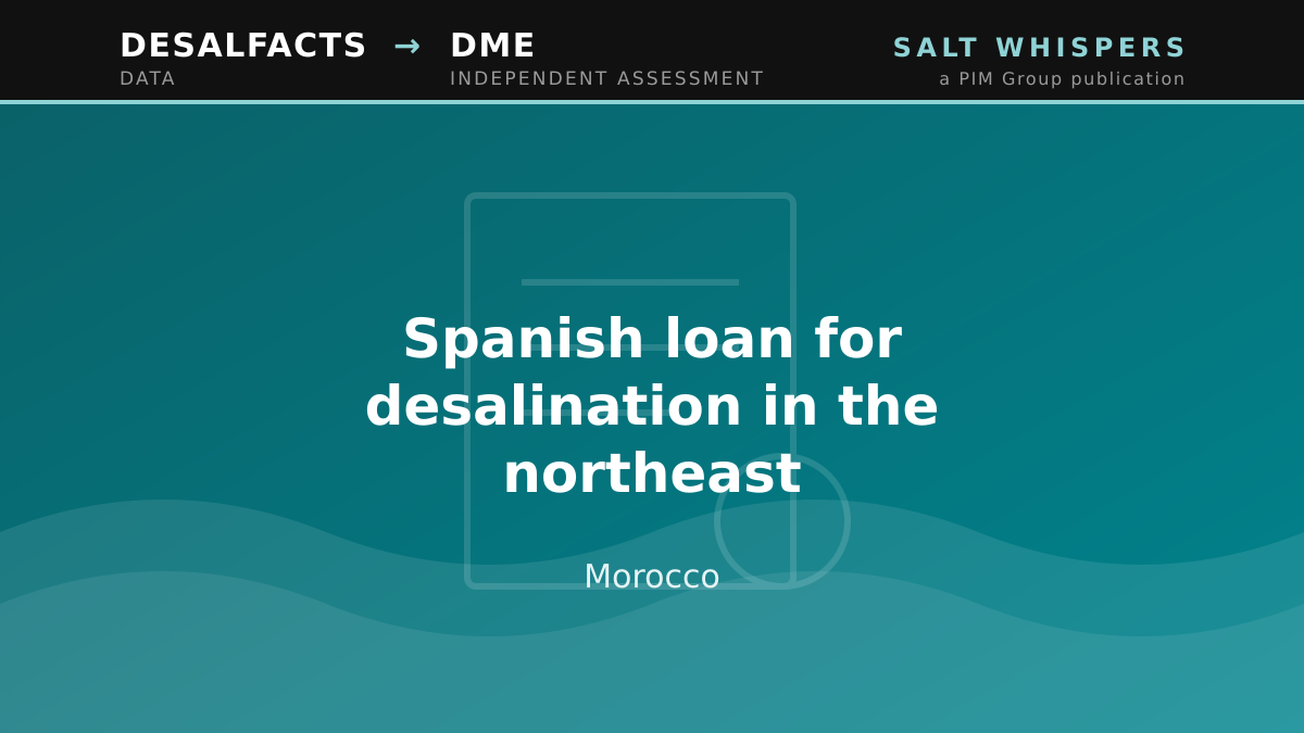 Spanish loan for desalination in the northeast, Morocco