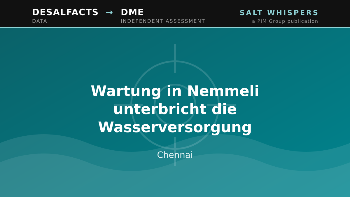 Wartung in Nemmeli unterbricht die Wasserversorgung, Chennai