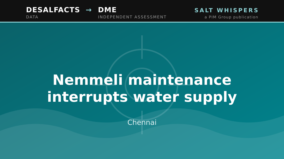 Nemmeli maintenance interrupts water supply, Chennai