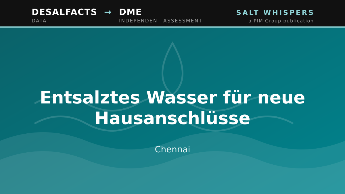 Entsalztes Wasser für neue Hausanschlüsse, Chennai