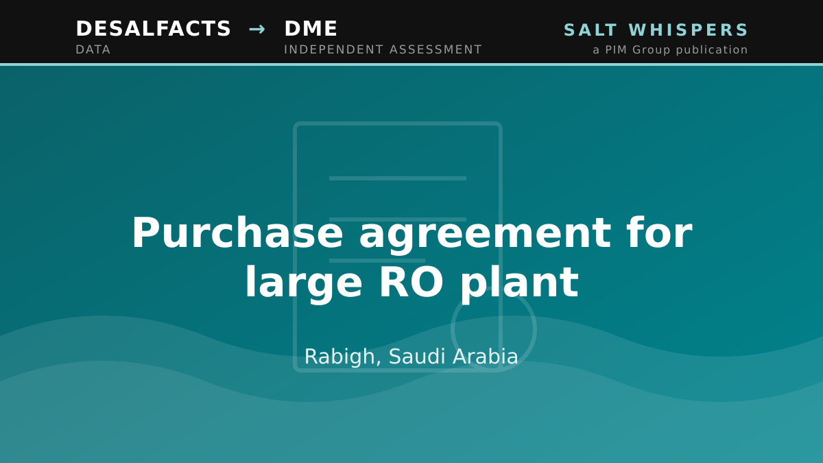Purchase agreement for large RO plant, Rabigh, Saudi Arabia