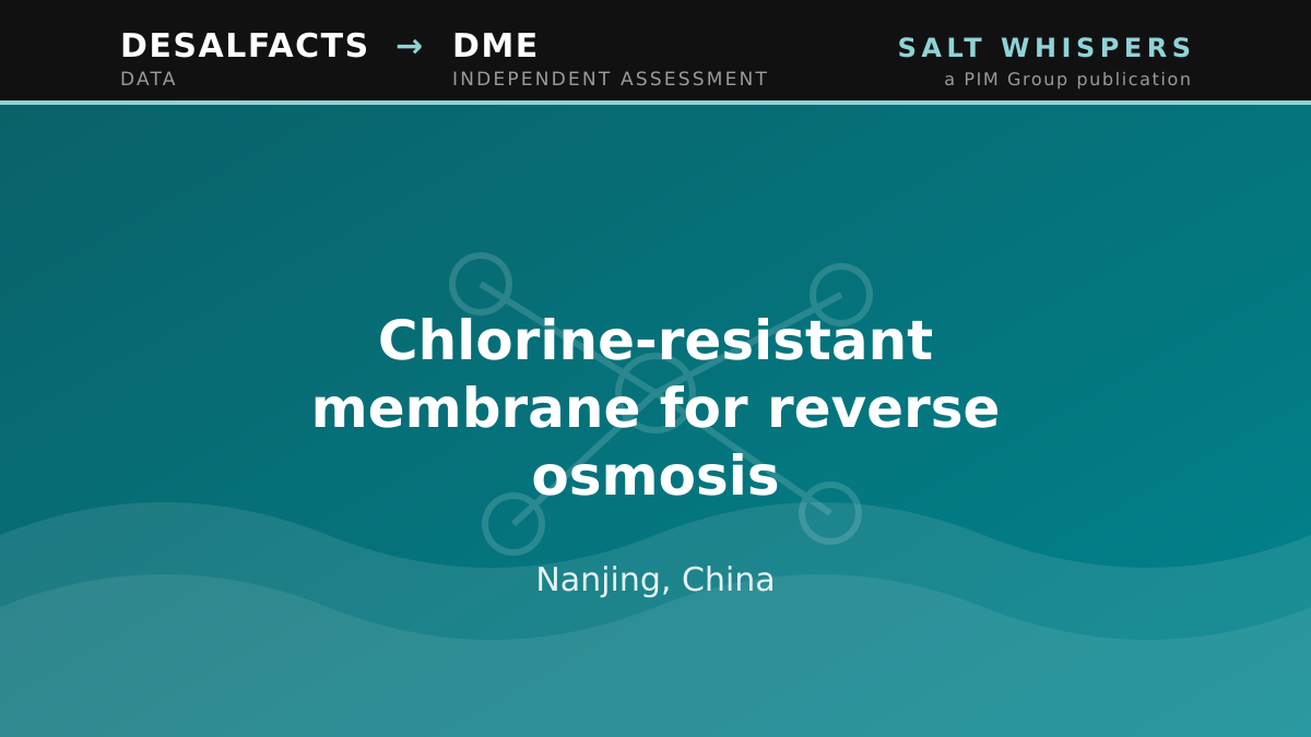 Chlorine-resistant membrane for reverse osmosis, Nanjing, China