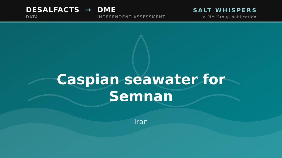 Caspian seawater for Semnan, Iran