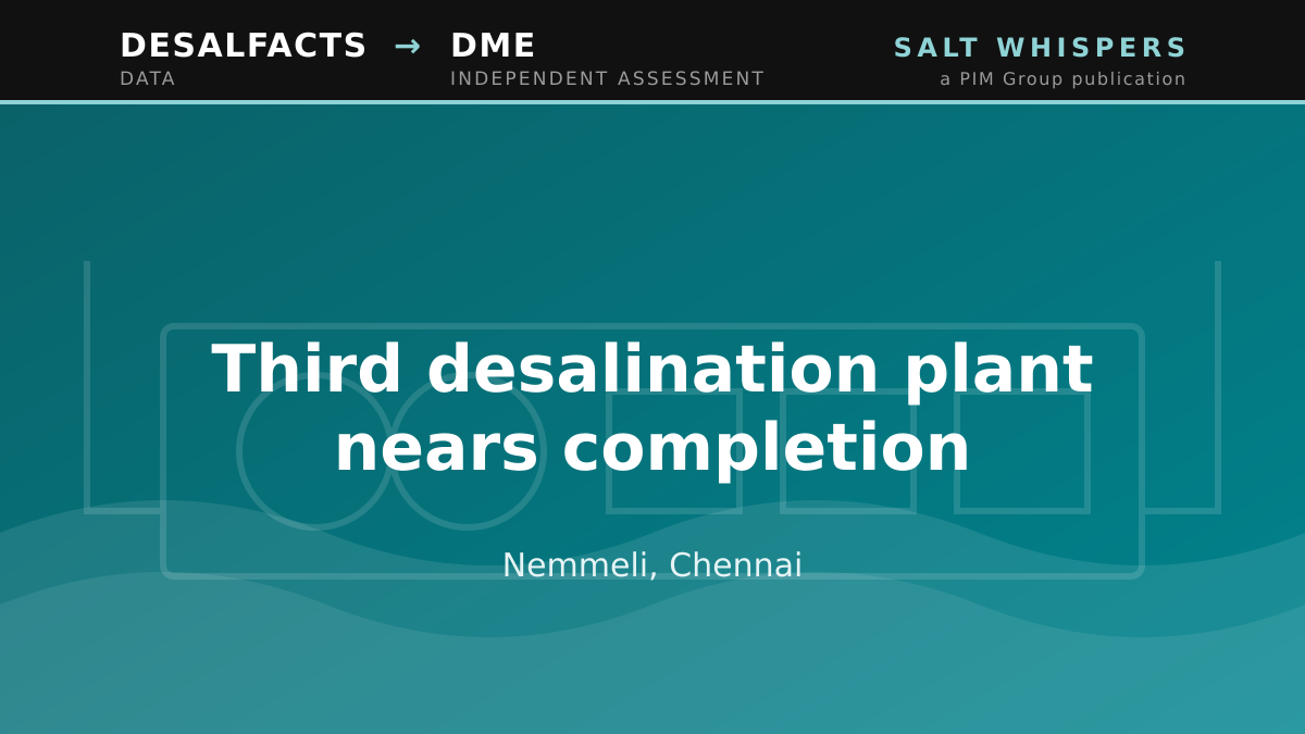 Third desalination plant nears completion, Nemmeli, Chennai