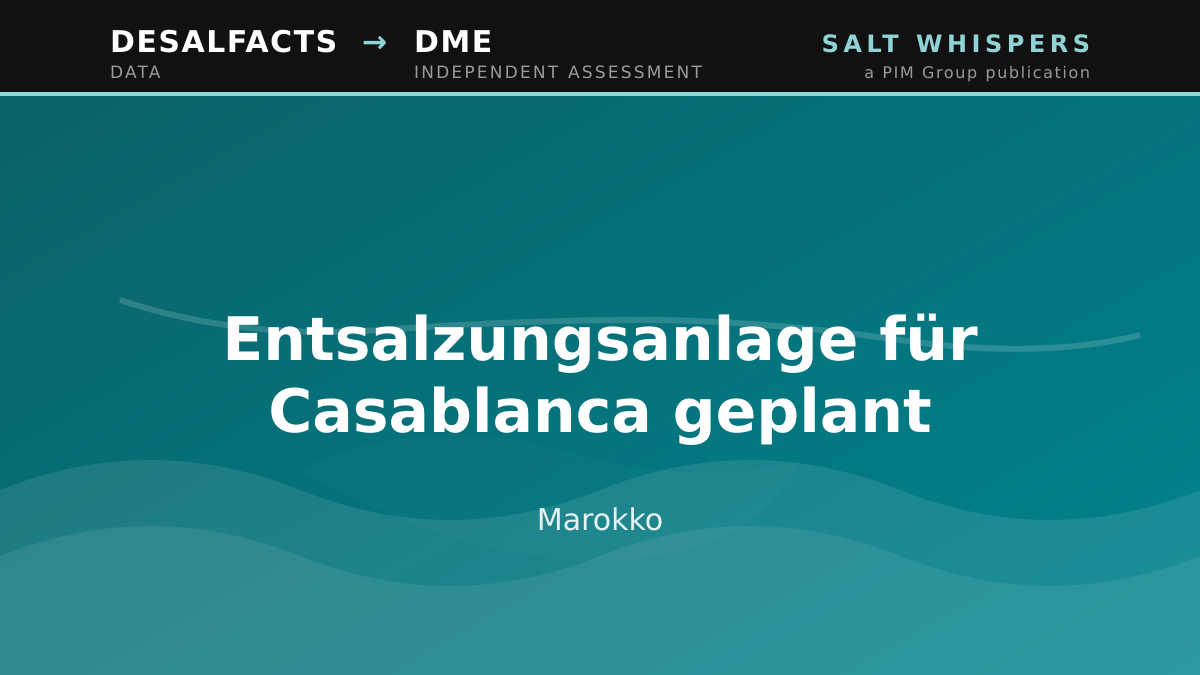 Entsalzungsanlage für Casablanca geplant, Marokko