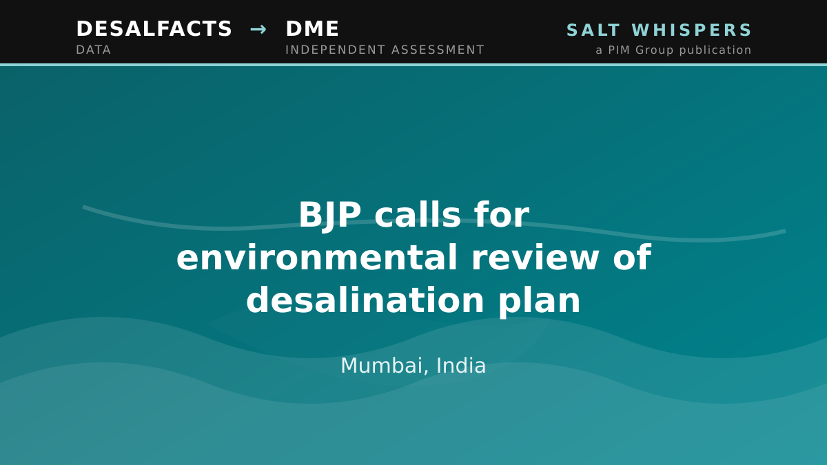 BJP calls for environmental review of desalination plan, Mumbai, India