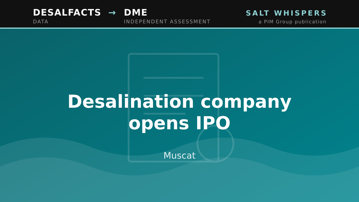 Desalination company opens IPO, Muscat