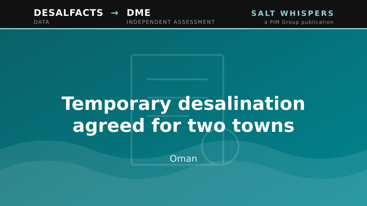 Temporary desalination agreed for two towns, Oman