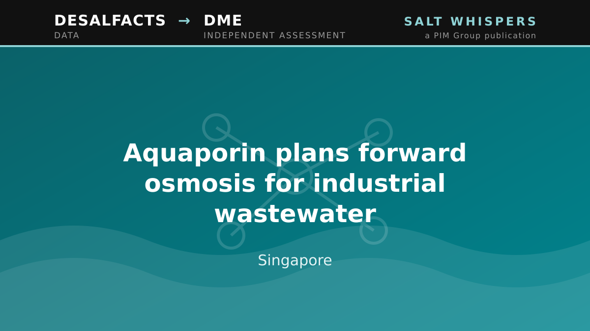 Aquaporin plans forward osmosis for industrial wastewater, Singapore