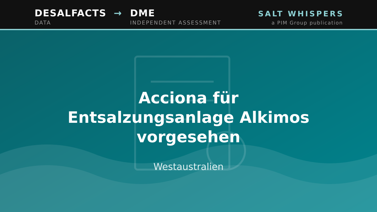 Acciona für Entsalzungsanlage Alkimos vorgesehen, Westaustralien