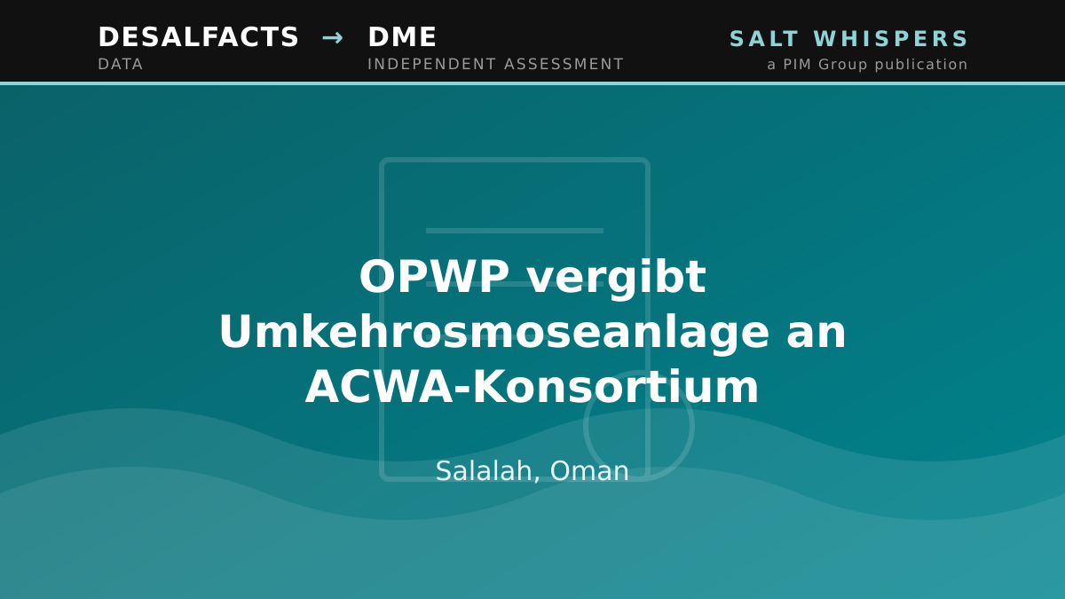 OPWP vergibt Umkehrosmoseanlage an ACWA-Konsortium, Salalah, Oman