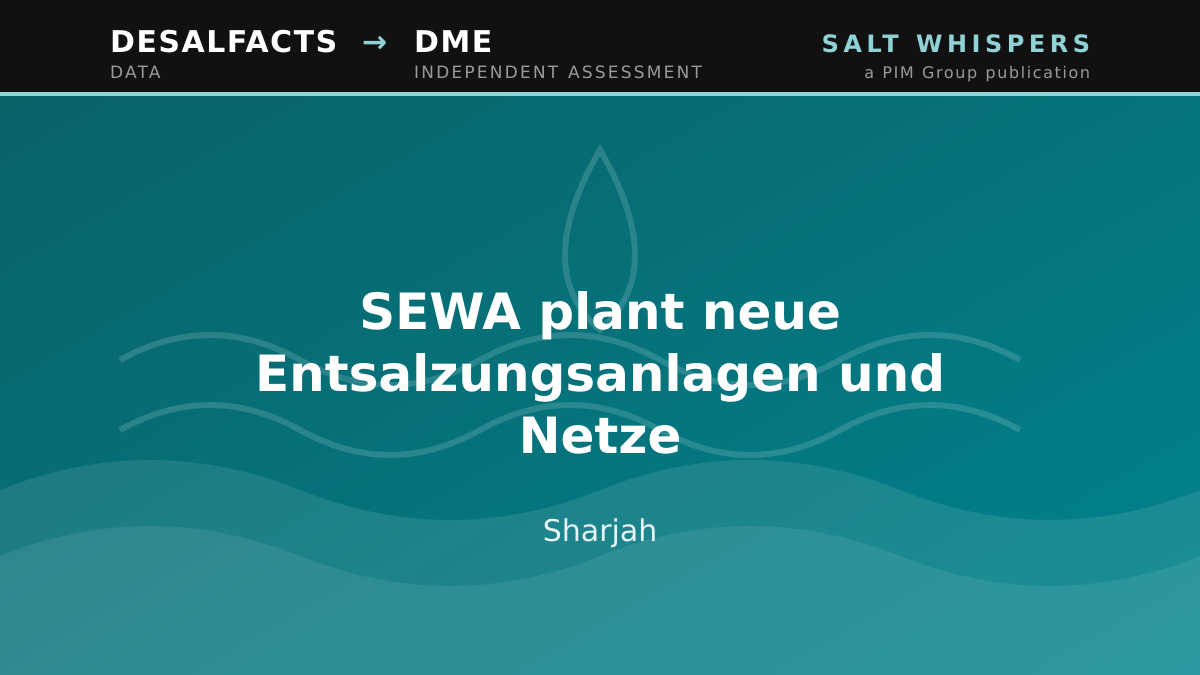 SEWA plant neue Entsalzungsanlagen und Netze, Sharjah