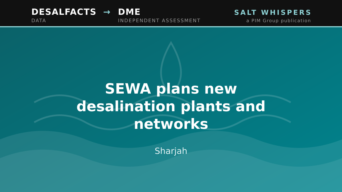SEWA plans new desalination plants and networks, Sharjah