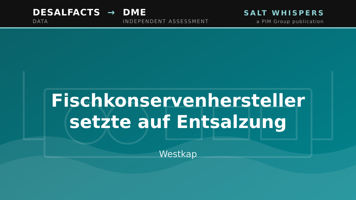 Fischkonservenhersteller setzte auf Entsalzung, Westkap