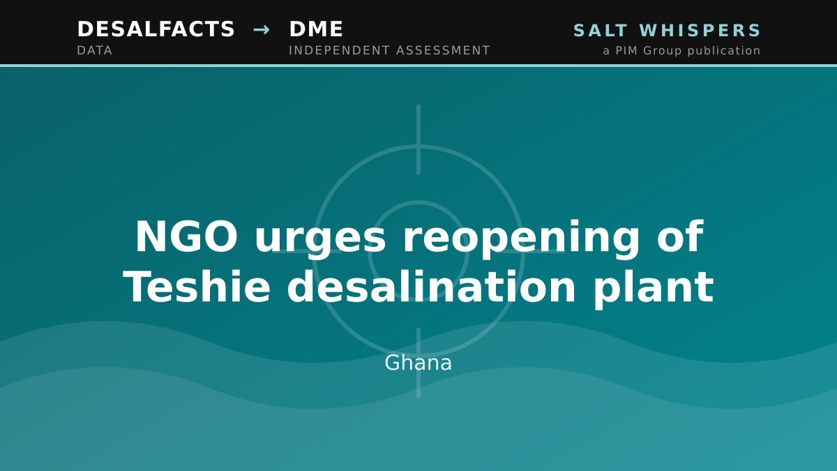 NGO urges reopening of Teshie desalination plant, Ghana