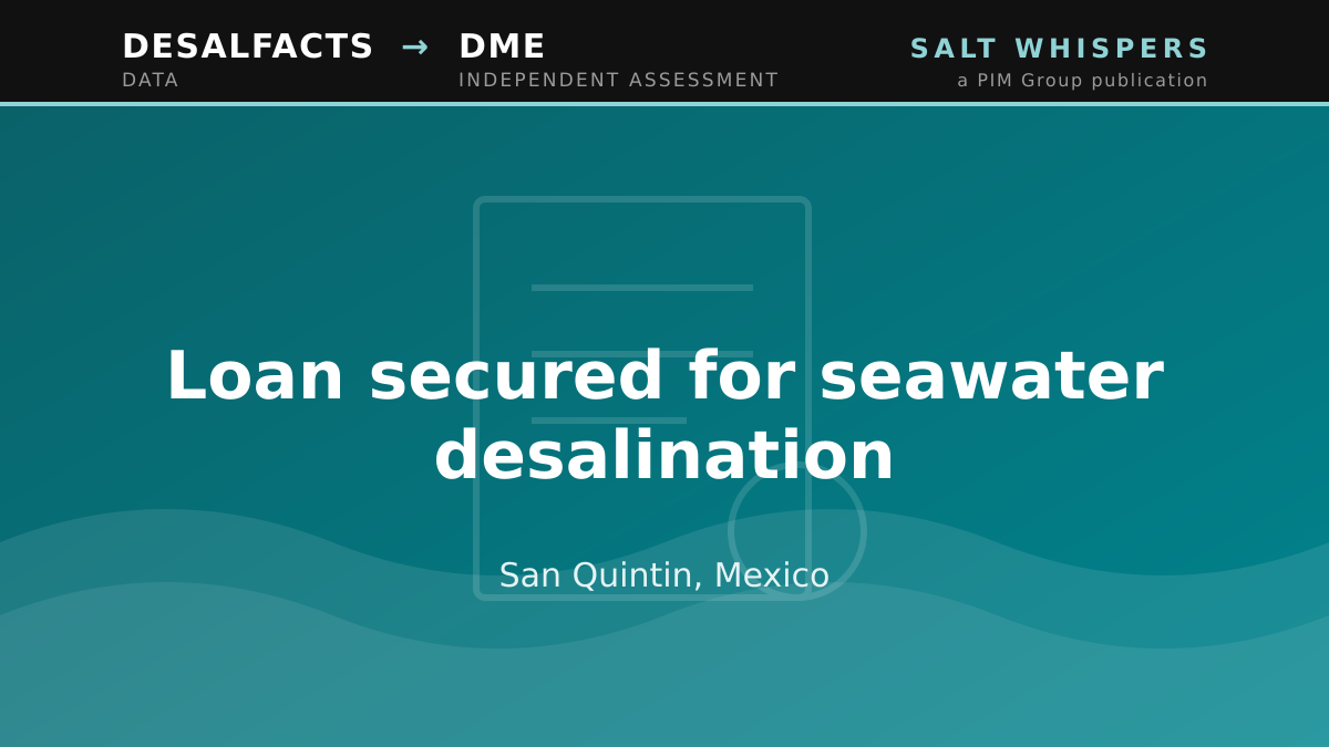 Loan secured for seawater desalination, San Quintin, Mexico