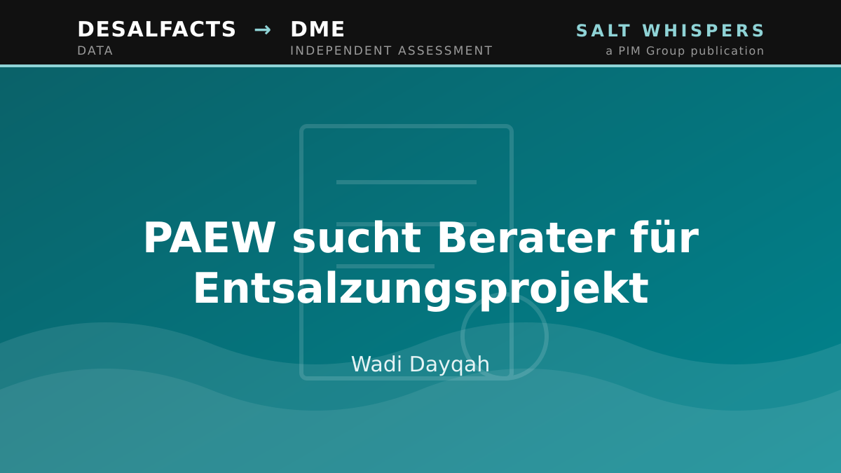 PAEW sucht Berater für Entsalzungsprojekt, Wadi Dayqah