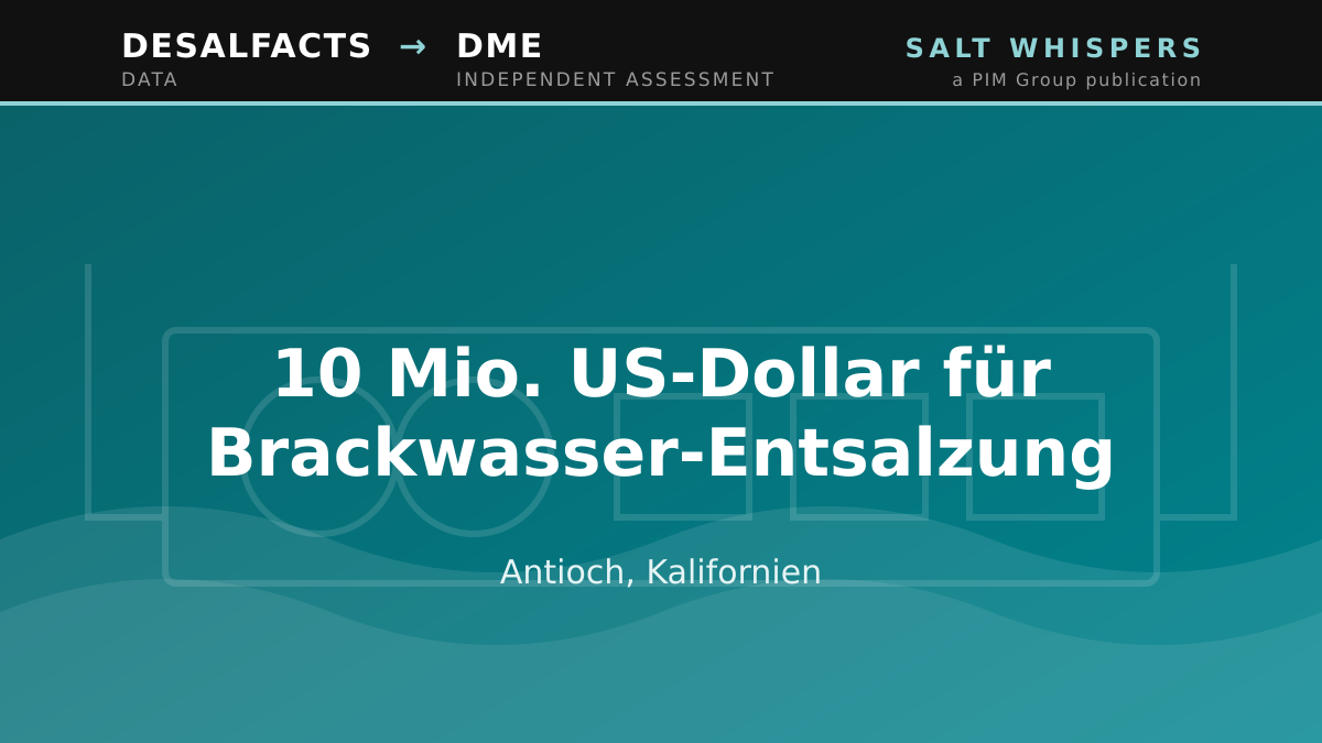 10 Mio. US-Dollar für Brackwasser-Entsalzung, Antioch, Kalifornien