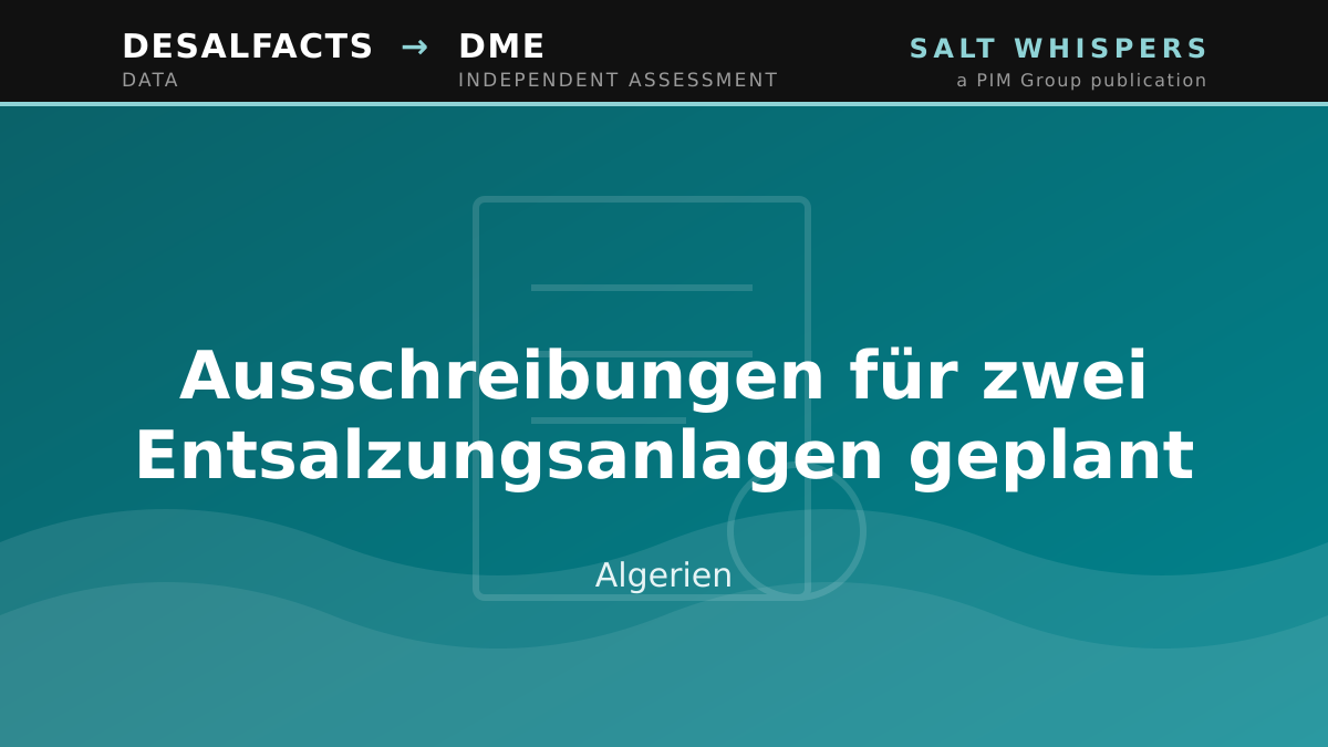 Ausschreibungen für zwei Entsalzungsanlagen geplant, Algerien