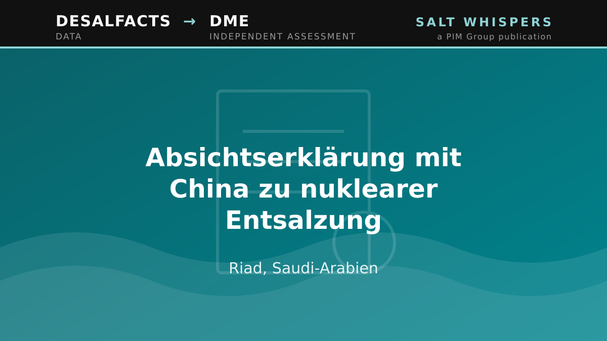 Absichtserklärung mit China zu nuklearer Entsalzung, Riad, Saudi-Arabien