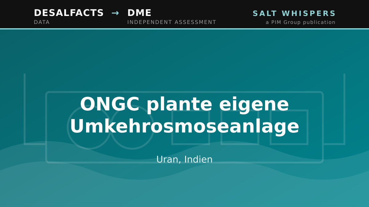 ONGC plante eigene Umkehrosmoseanlage, Uran, Indien
