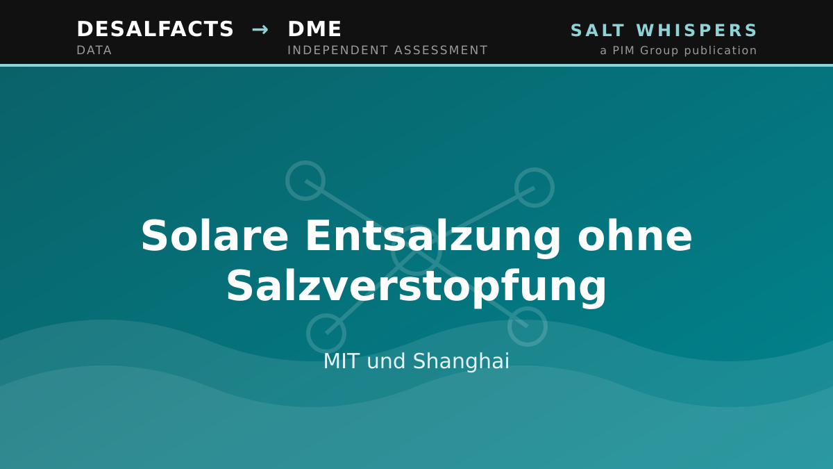 Solare Entsalzung ohne Salzverstopfung, MIT und Shanghai