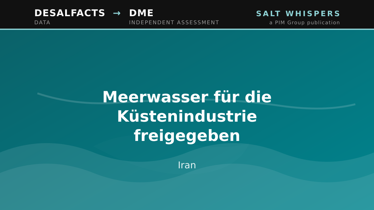 Meerwasser für die Küstenindustrie freigegeben, Iran