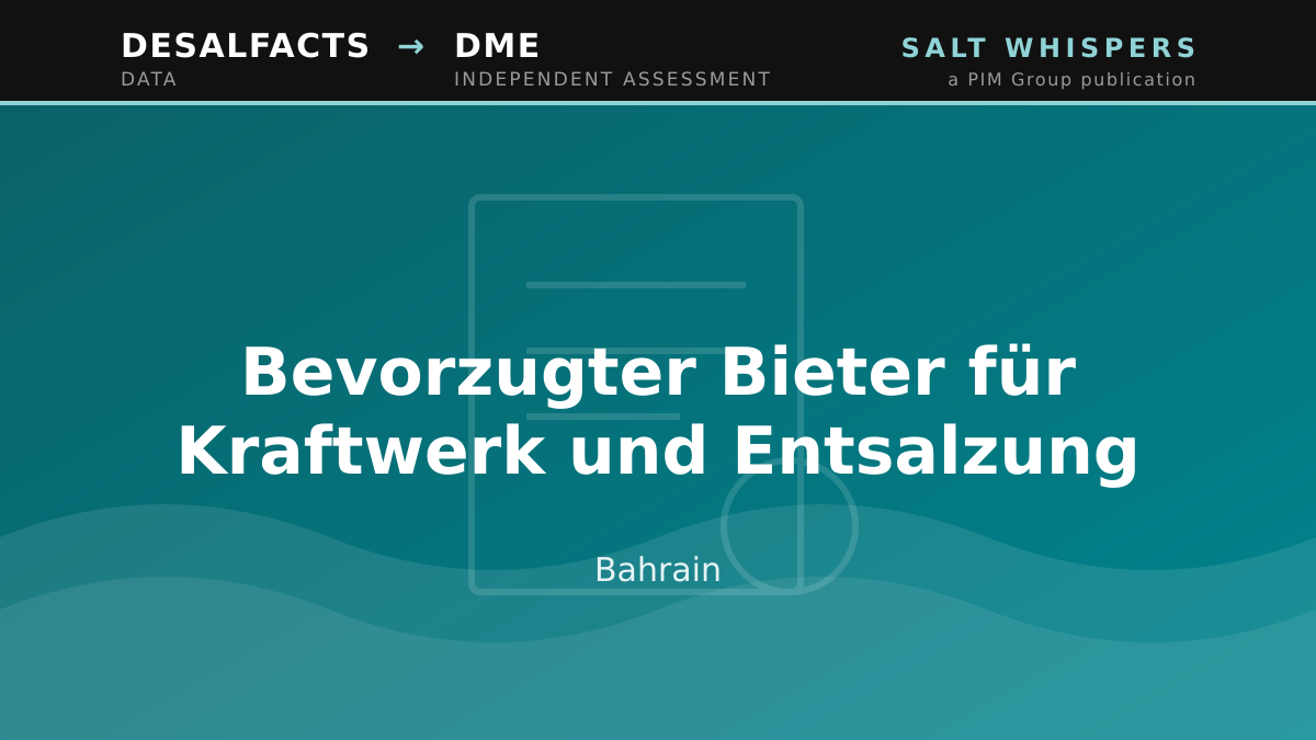 Bevorzugter Bieter für Kraftwerk und Entsalzung, Bahrain