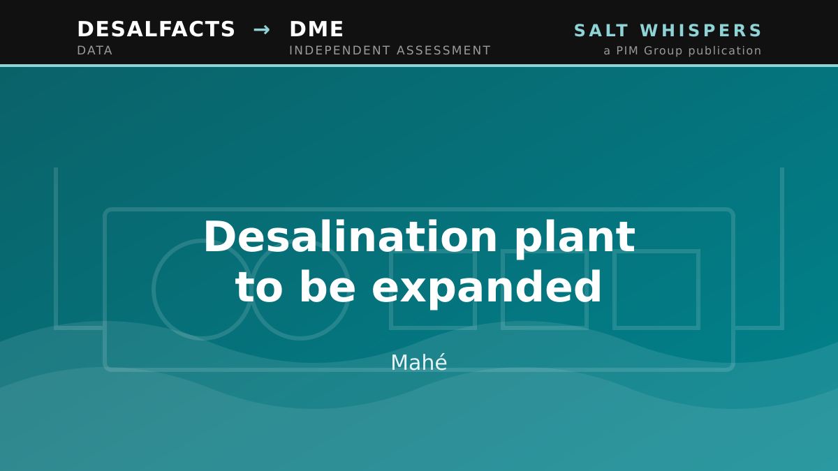 Desalination plant to be expanded, Mahé