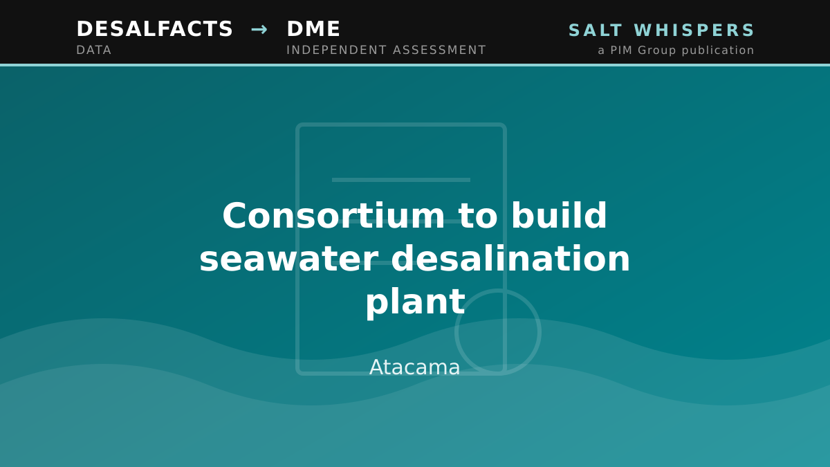 Consortium to build seawater desalination plant, Atacama