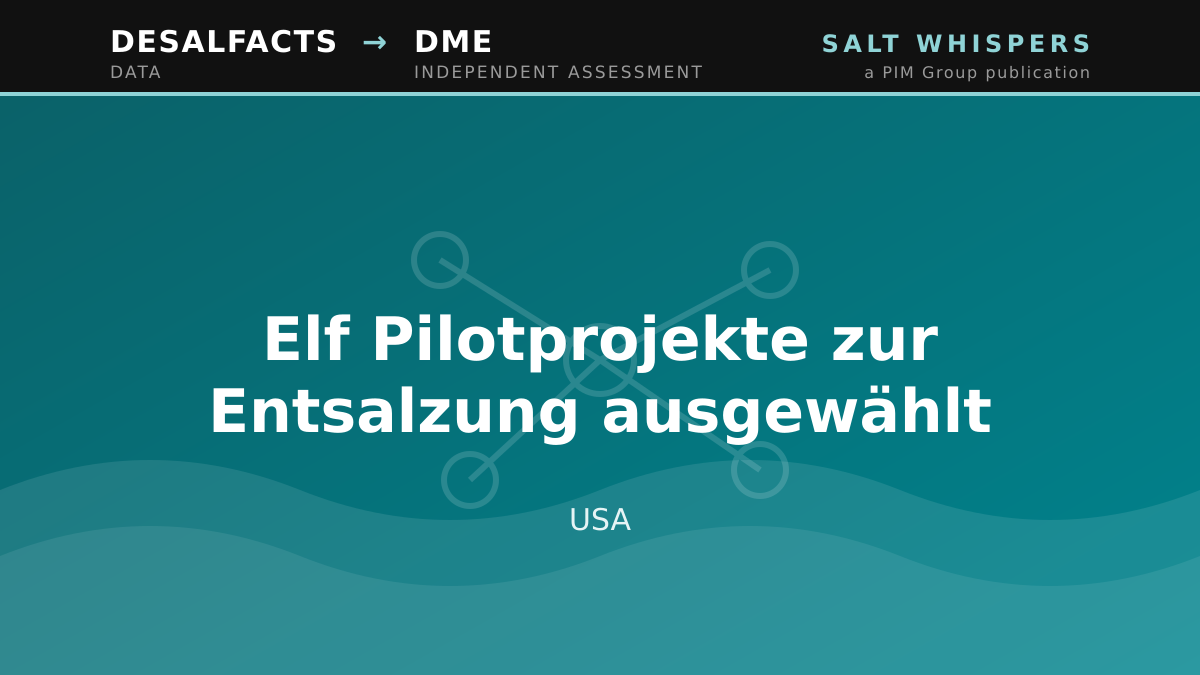 Elf Pilotprojekte zur Entsalzung ausgewählt, USA