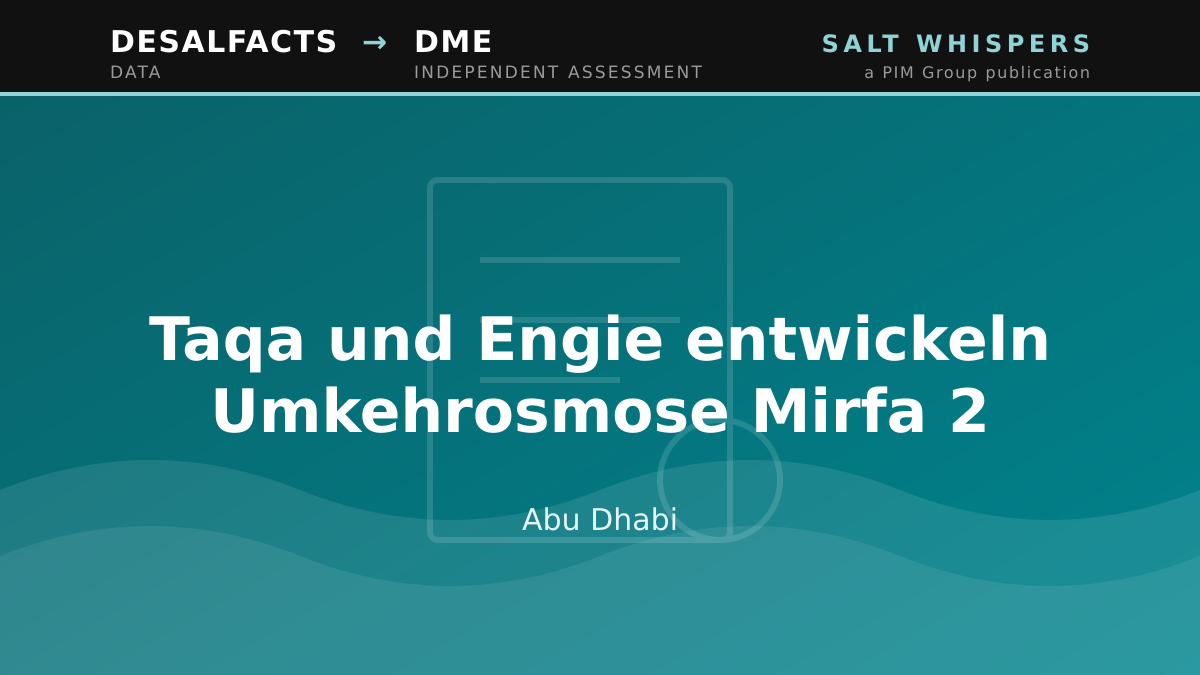 Taqa und Engie entwickeln Umkehrosmose Mirfa 2, Abu Dhabi