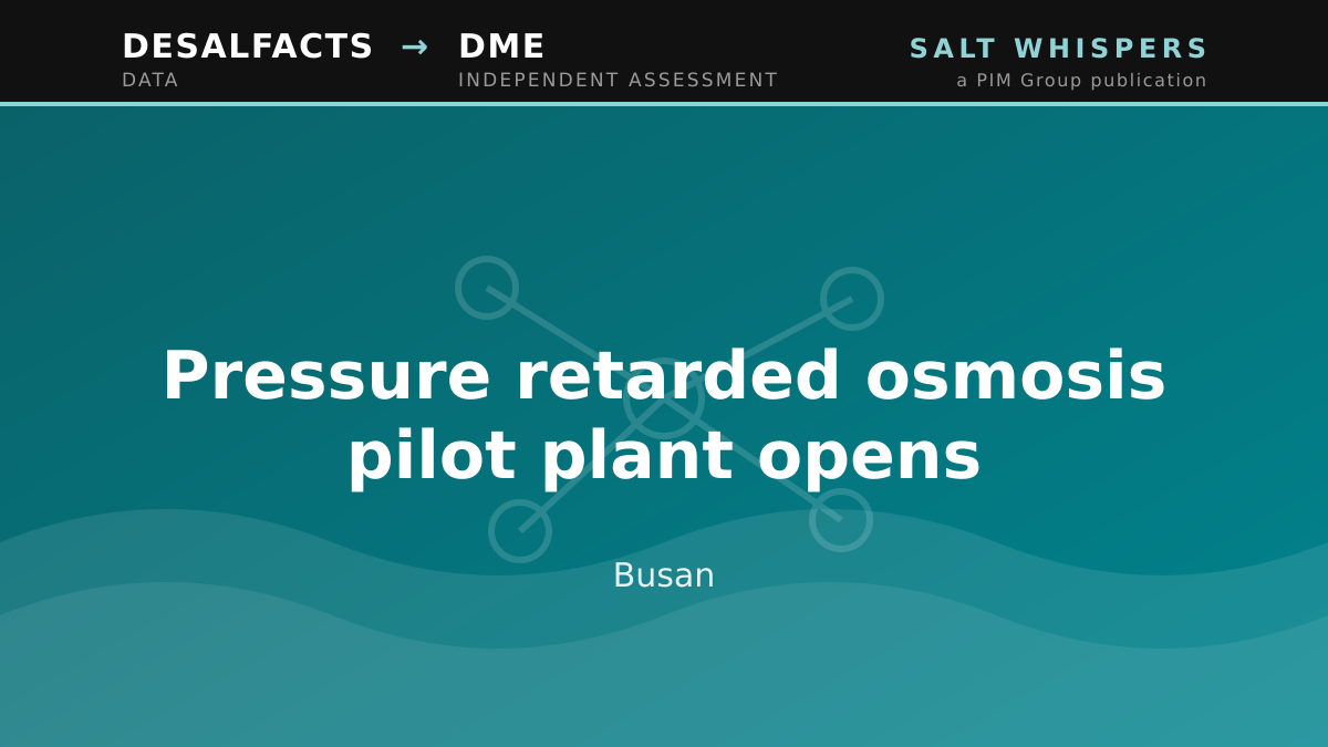 Pressure retarded osmosis pilot plant opens, Busan