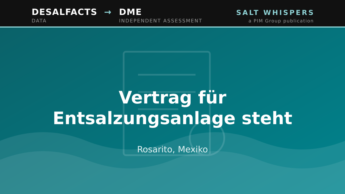 Vertrag für Entsalzungsanlage steht, Rosarito, Mexiko