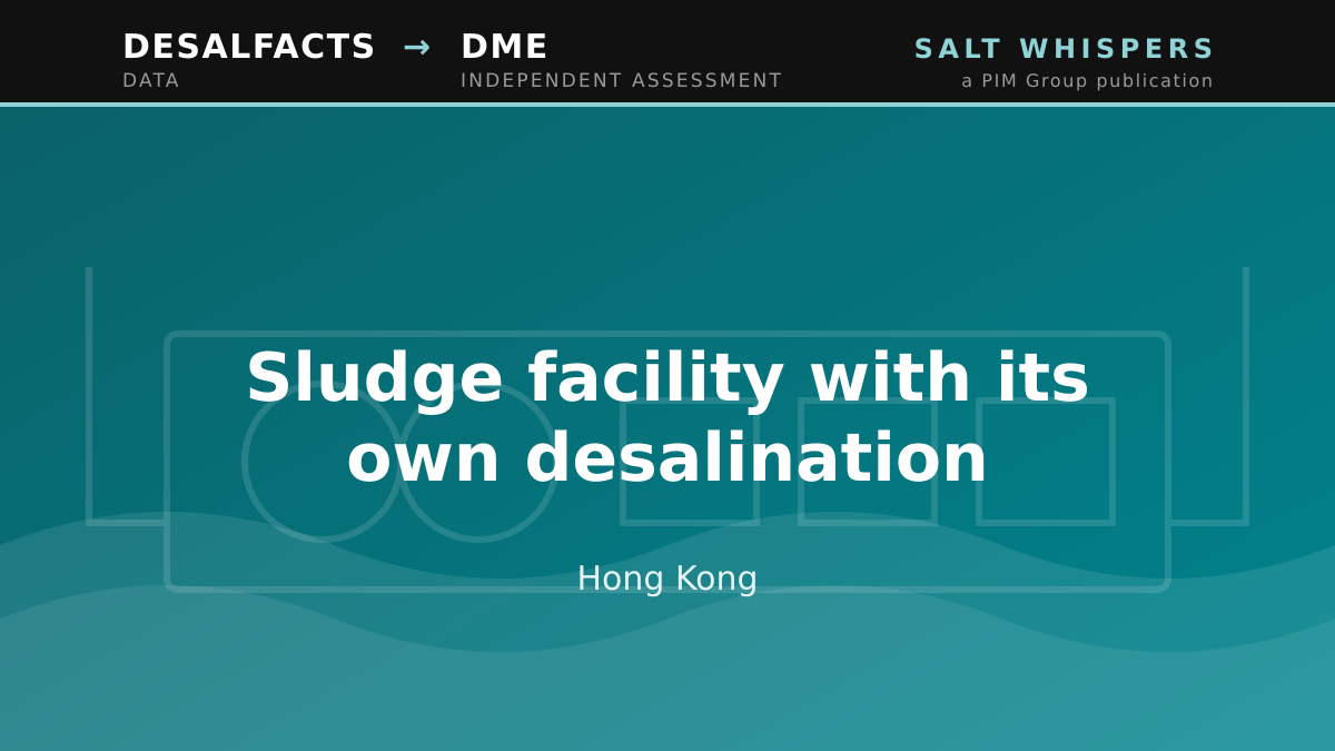 Sludge facility with its own desalination, Hong Kong