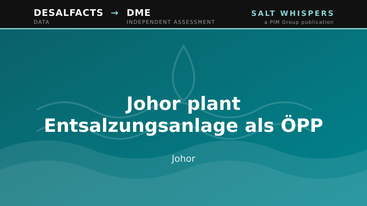 Johor plant Entsalzungsanlage als ÖPP, Johor