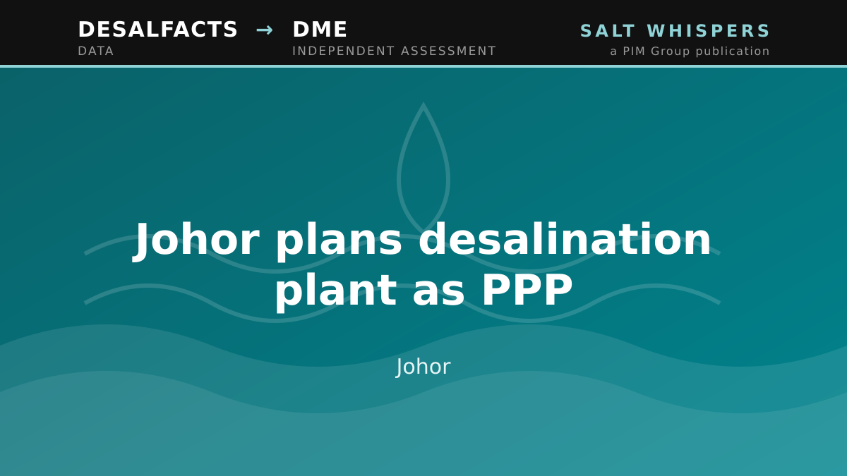 Johor plans desalination plant as PPP, Johor