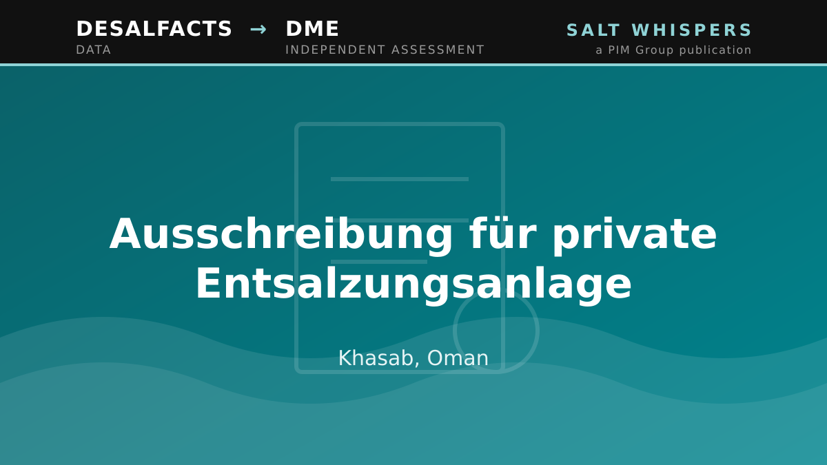 Ausschreibung für private Entsalzungsanlage, Khasab, Oman