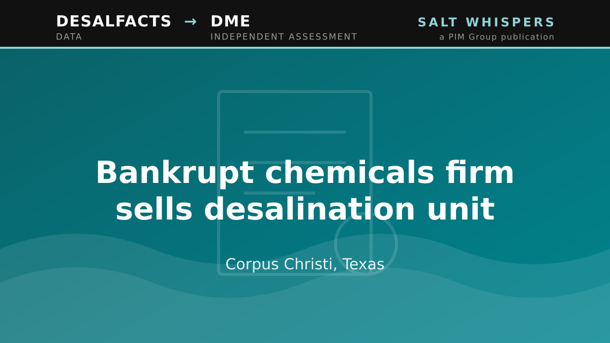 Bankrupt chemicals firm sells desalination unit, Corpus Christi, Texas