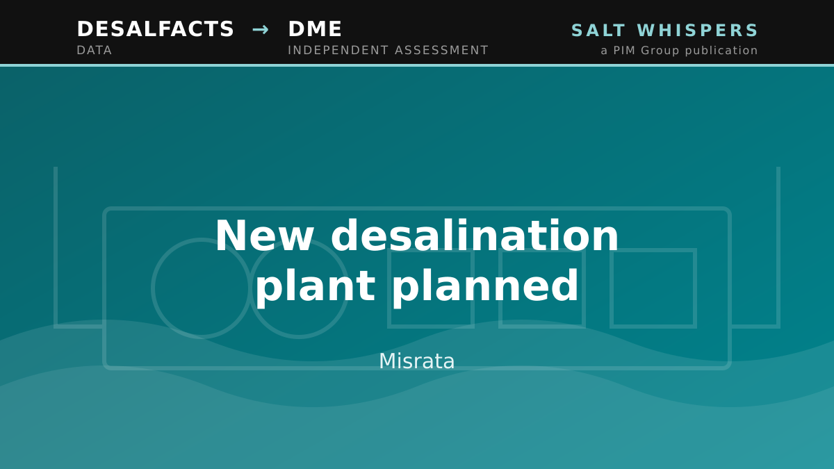 New desalination plant planned, Misrata